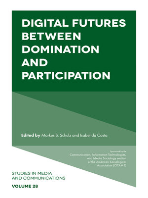 cover image of Digital Futures between Domination and Participation